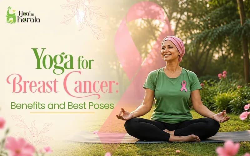 Yoga for Breast Cancer: Benefits and Best Poses