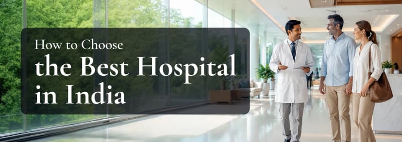 How to Choose the Best Hospital in India